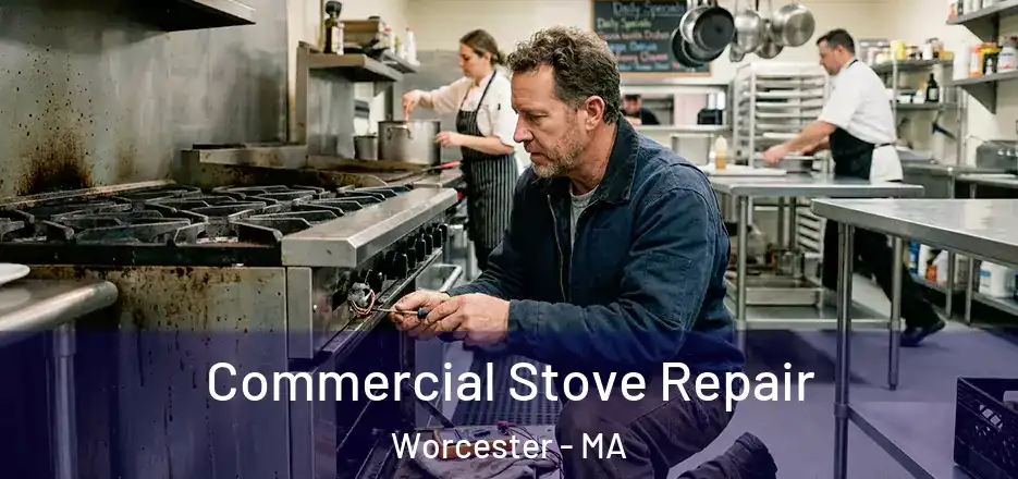 Commercial Stove Repair Worcester - MA