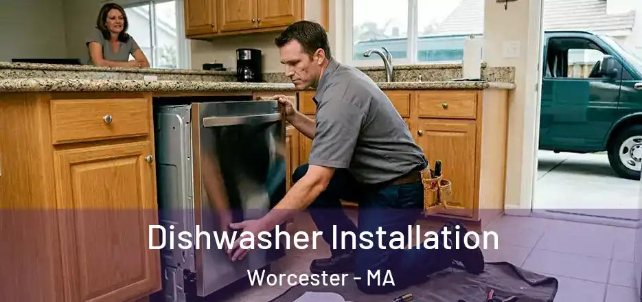 Dishwasher Installation Worcester - MA
