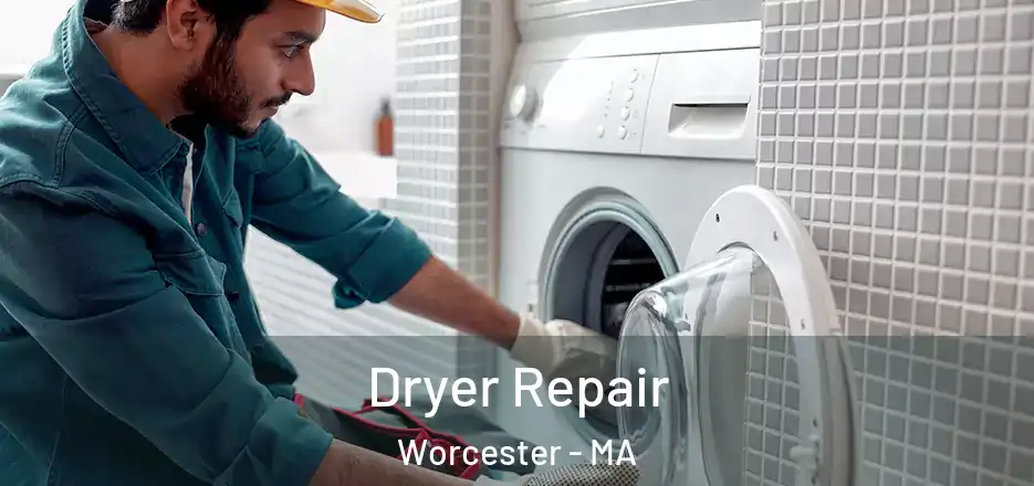 Dryer Repair Worcester - MA
