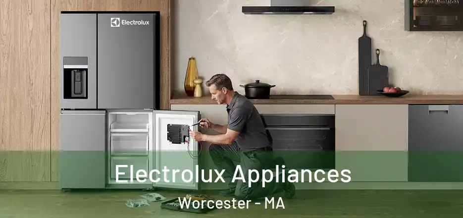 Electrolux Appliances Worcester - MA