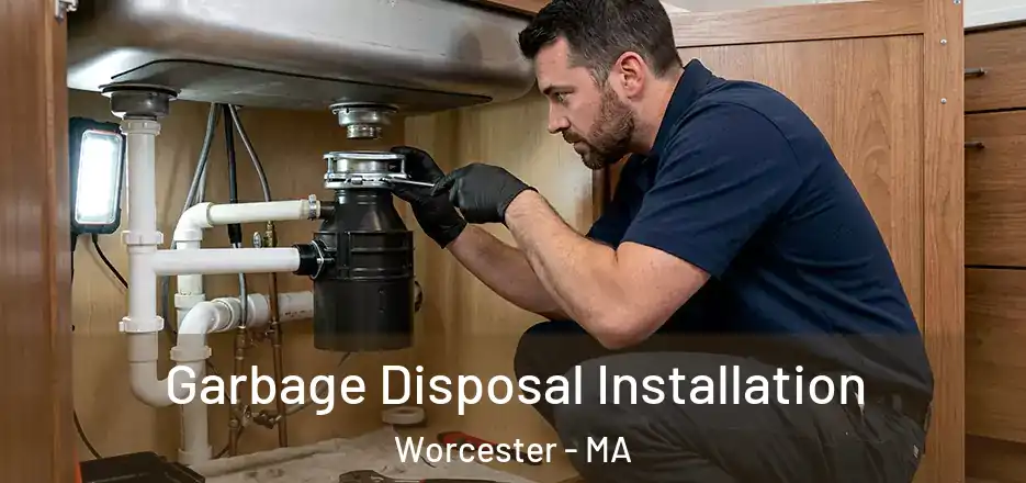 Garbage Disposal Installation Worcester - MA