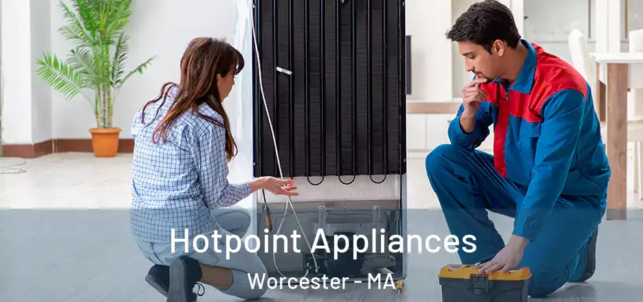 Hotpoint Appliances Worcester - MA