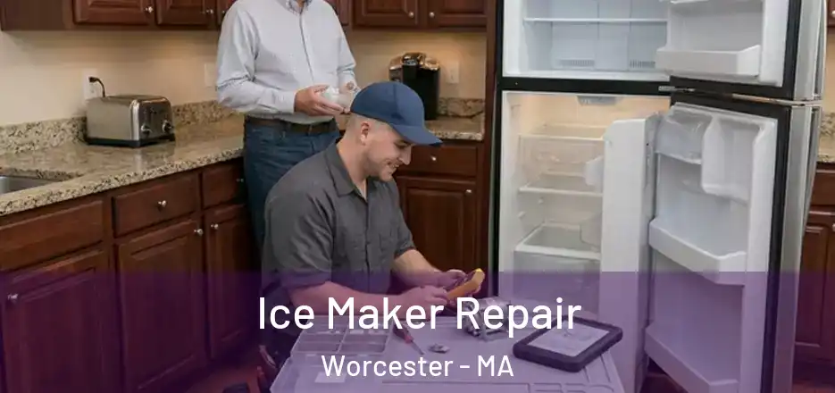 Ice Maker Repair Worcester - MA