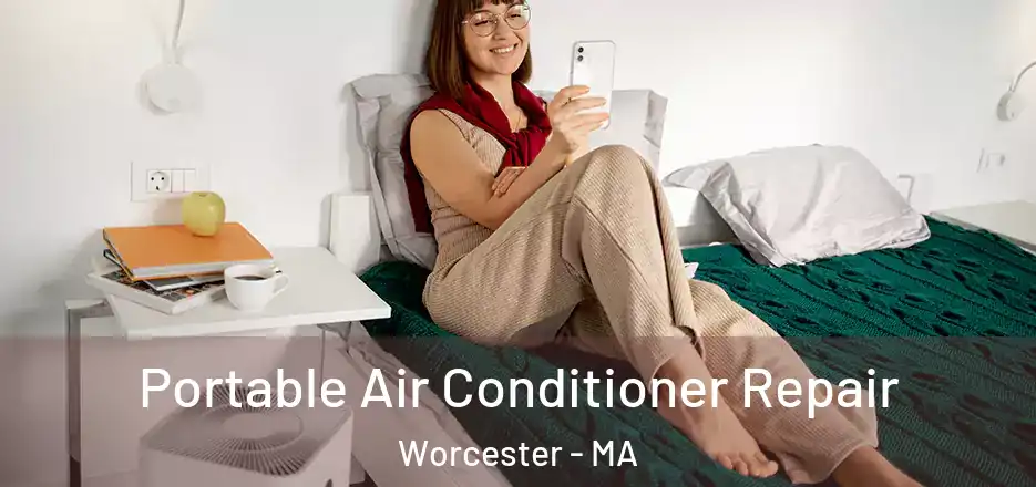 Portable Air Conditioner Repair Worcester - MA