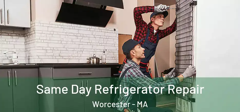 Same Day Refrigerator Repair Worcester - MA