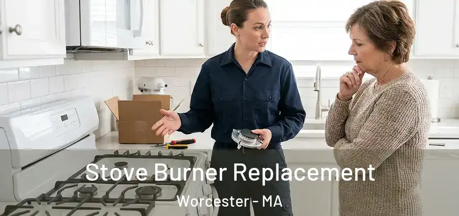 Stove Burner Replacement Worcester - MA