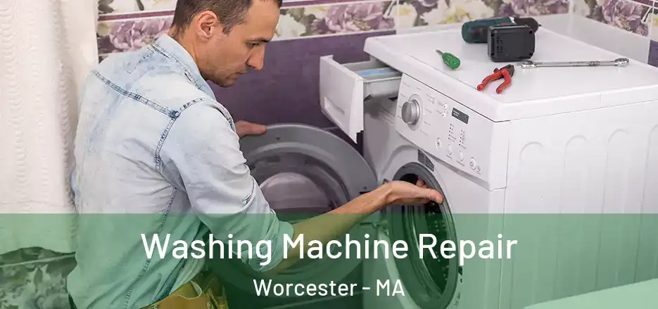  Washing Machine Repair Worcester - MA