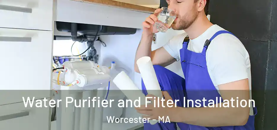 Water Purifier and Filter Installation Worcester - MA